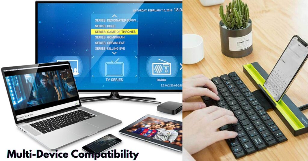 Multi-Device Compatibility