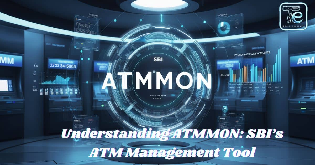 Understanding ATMMON SBI’s ATM Management Tool (1)