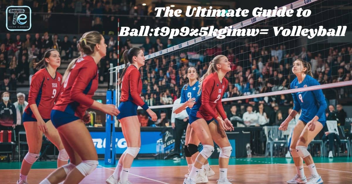 The Ultimate Guide to Ballt9p9z5kgimw= Volleyball (1)