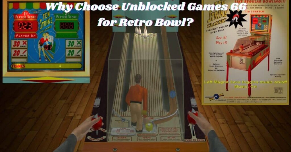 Why Choose Unblocked Games 66 for Retro Bowl?